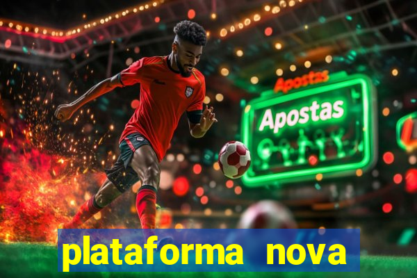 plataforma nova pagando bet